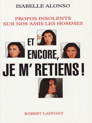 cover image of Et encore, je m'retiens !